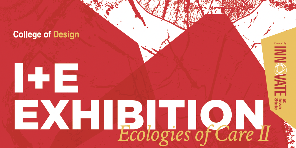 I+E Exhibition Ecologies of Care II graphic
